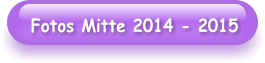Fotos Mitte 2014 - 2015