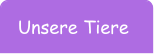 Unsere Tiere
