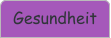 Gesundheit