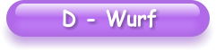 D - Wurf